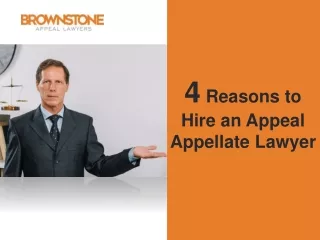 4 Reasons to Choose an Appellate Lawyer  Brownstone Law