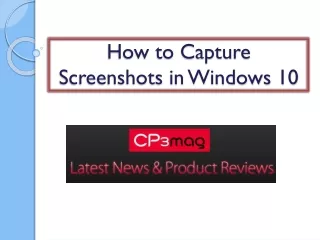 How to Capture Screenshots in Windows 10