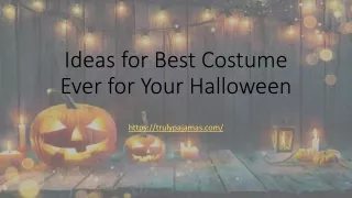 Ideas for Best Costume Ever for Your Halloween