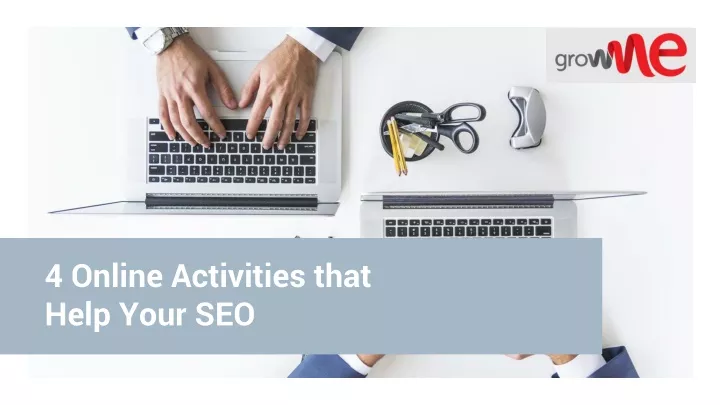 4 online activities that help your seo