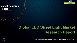 LED Street Light Market Growing Popularity and Emerging Trends to 2030