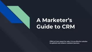 A Marketer’s Guide to CRM