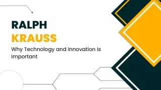 ralph krauss why technology and innovation
