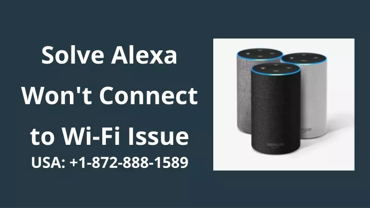 solve alexa won t connect to wi fi issue