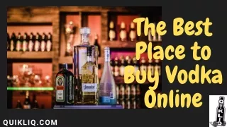 The Best Place to Buy Vodka Online - Quikliq