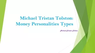 Michael Tristan Tolston: Money Personalities Types