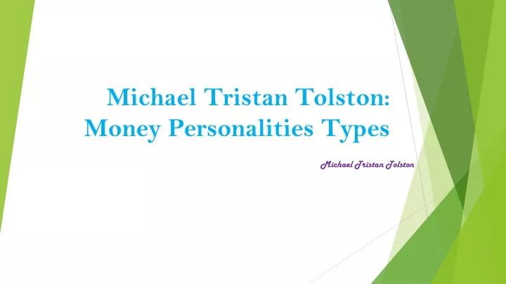 michael tristan tolston money personalities types