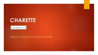 CHARETTE - Marketing Strategy For Interior Designers