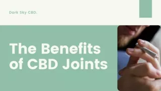 The Benefits of CBD Joints