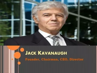 Jack Kavanaugh’s full profile M.D., DDS, MBA