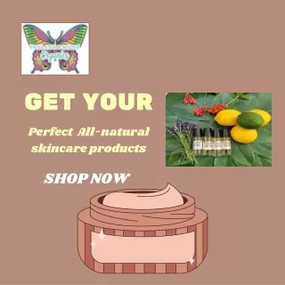 All Natural Skin Care Product For Better Result