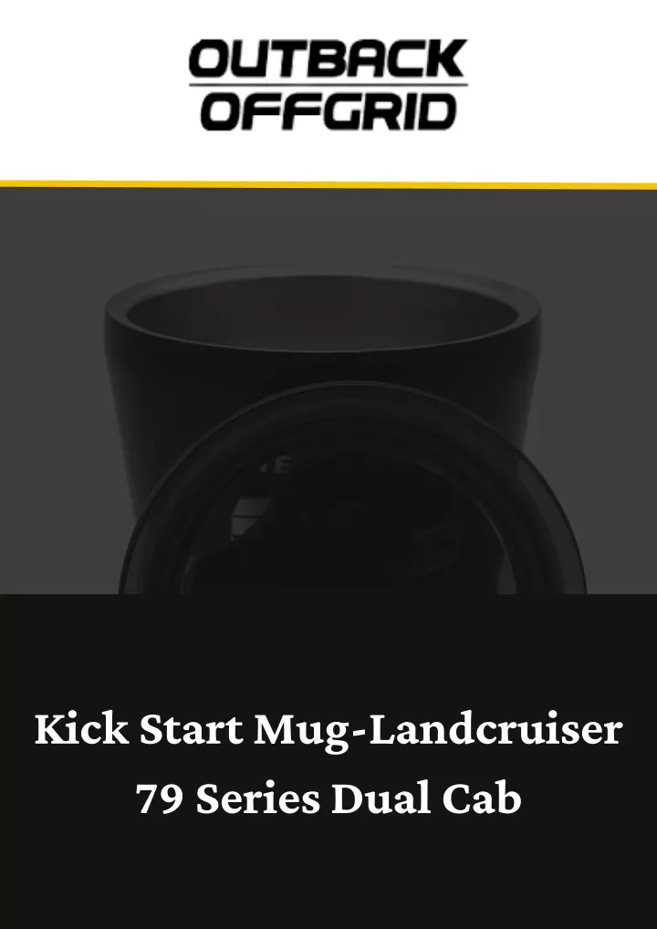 kick start mug landcruiser 79 series dual cab