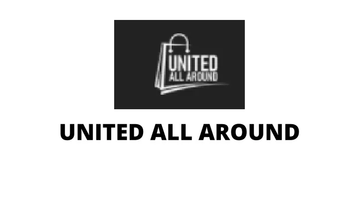 united all around