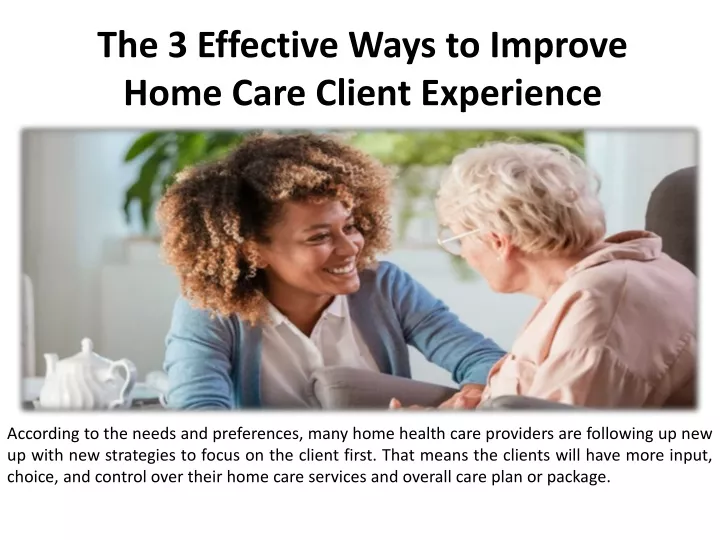 the 3 effective ways to improve home care client