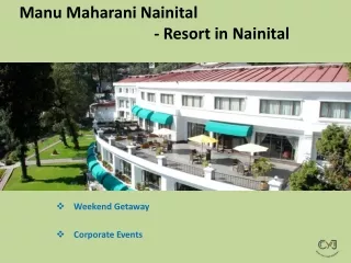 Manu Maharani - Luxury Resort In Nainital