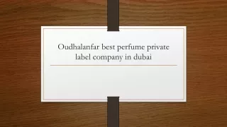oudhalanfar best perfume private label company