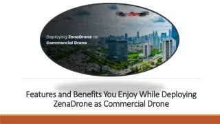 Features and Benefits of Commercial Drones