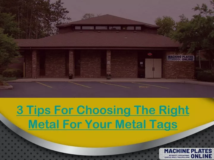 3 tips for choosing the right metal for your metal tags