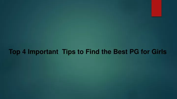 top 4 important tips to find the best pg for girls