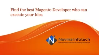 find the best magento developer who can execute your idea