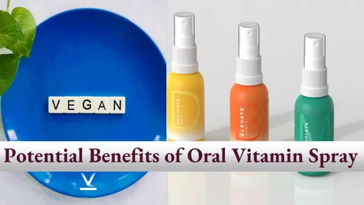 potential benefits of oral vitamin spray