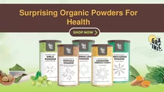 Surprising Organic Powders For Health
