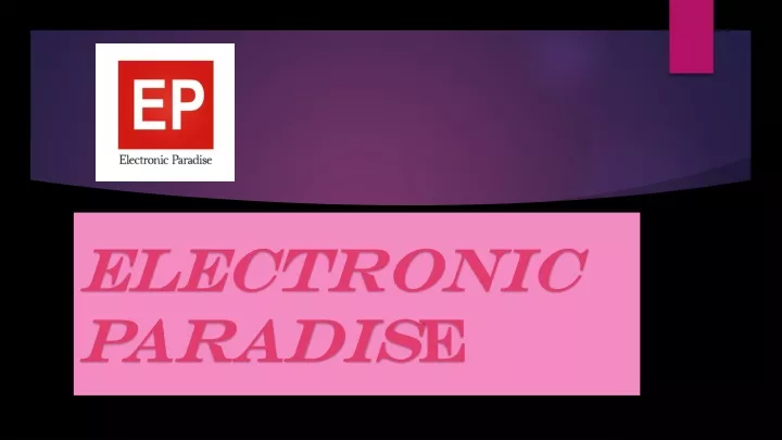 electronic paradis e