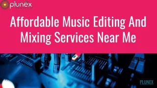 Affordable Music Editing And Mixing Services Near Me