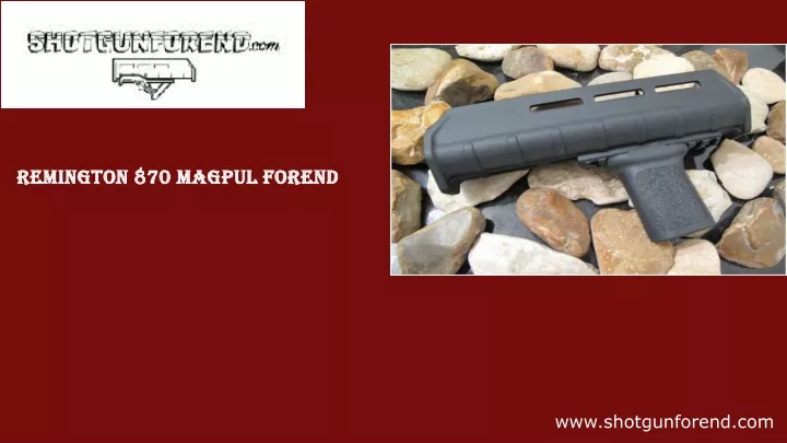 remington 870 magpul forend