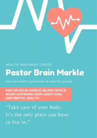 Pastor Brain Markle Sets Health Treatment Center  USA