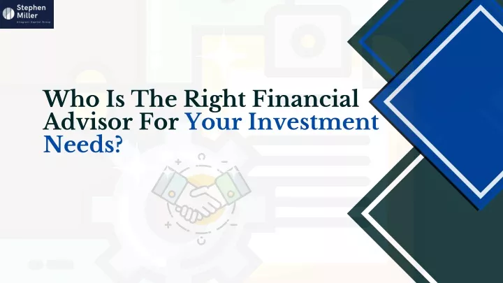 who is the right financial advisor for your