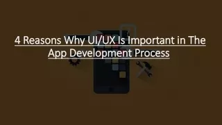 4 Reasons Why UI-UX Is Important in The App Development Process ​