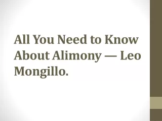 All You Need to Know About Alimony — Leo Mongillo.
