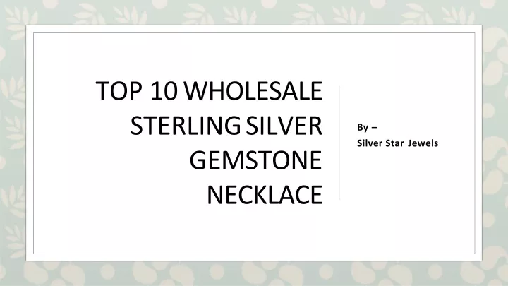top 10 wholesale sterling silver g e m s t o n e necklace