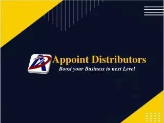 Appoint Distributors - Wanted Distributors, Distributorship Opportunities, Whole