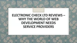 electronic check ltd reviews why the world of web development needs service providers