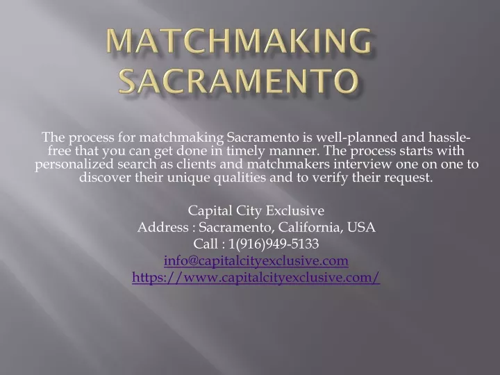 the process for matchmaking sacramento is well