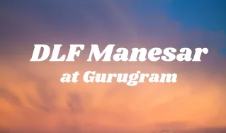 dlf manesar at gurugram