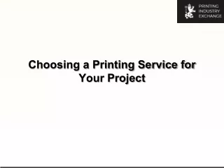 choosing a printing service for your project