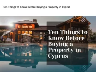 Ten Things to Know Before Buying a Property in Cyprus-converted