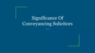 Significance Of Conveyancing Solicitors