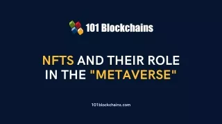 NFTs And Their Role In The Metaverse - 101 Blockchains