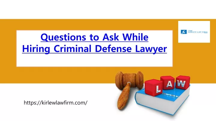 questions to ask while hiring criminal defense