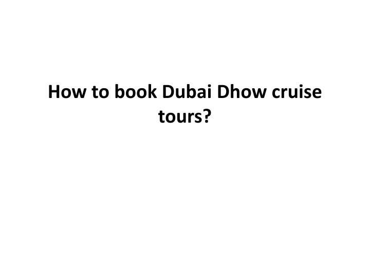 how to book dubai dhow cruise tours
