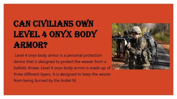 can civilians own can civilians own level 4 onyx