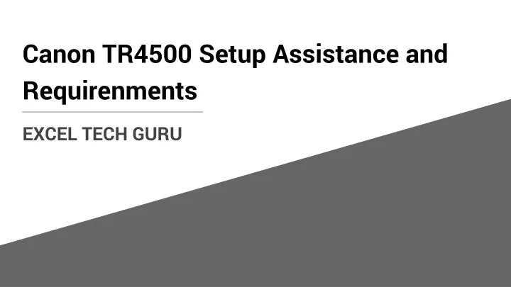 canon tr4500 setup assistance and requirenments