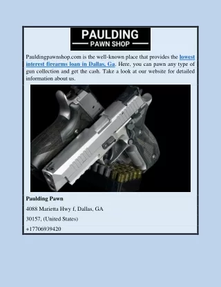 Lowest Interest Firearms Loan In Dallas, Ga | Pauldingpawnshop.com