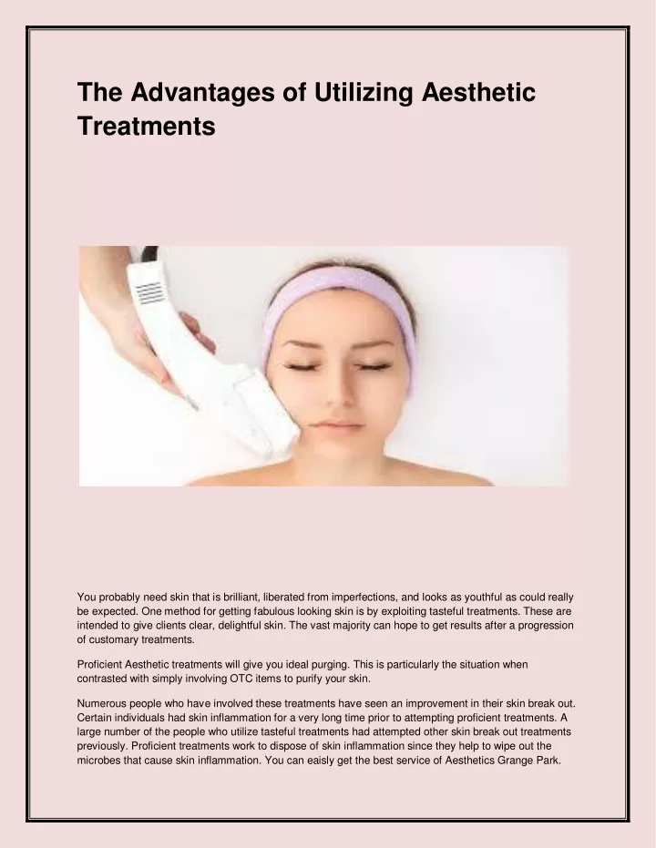 the advantages of utilizing aesthetic treatments