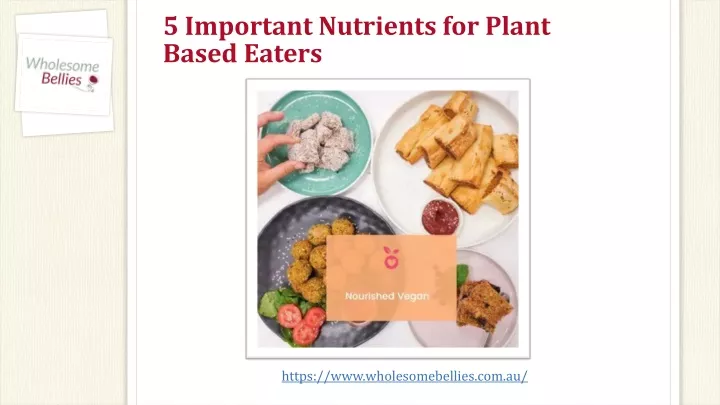 5 important nutrients for plant based eaters