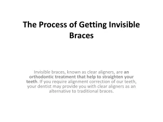 The Process of Getting Invisible Braces